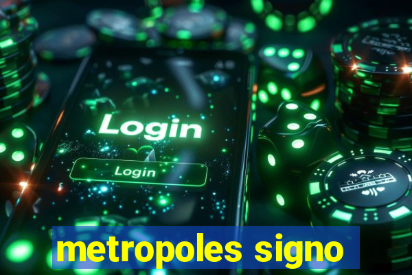 metropoles signo